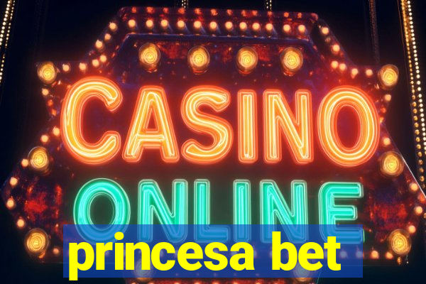 princesa bet